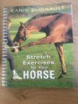 Blignault, Karin - Stretch Exercises for Your Horse