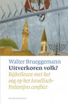 Walter Brueggemann, Willemien Keuning, Hans Baart, Bram Grandia - Uitverkoren volk?