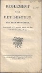 N/A. - REGLEMENT VOOR HET BESTUUR DER STAD ANTWERPEN.