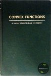 A. Wayne Roberts, Dale E. Varberg - Convex Functions