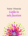 Iteke Weeda - Liefde in vele facetten