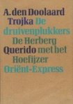 Doolaard, A. den - Trojka   - De druivenplukkers  - De herberg met het hoefijzer - Orient Express