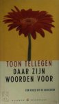 Toon Tellegen - Daar zijn woorden voor een keuze uit de gedichten