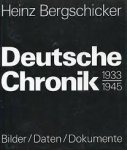 Bergschicker, Heinz - Deutsche Chronik  1933 - 1945 Bilder, daten und dokumente