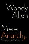 Allen, Woody - Mere Anarchy