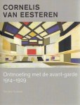 EESTEREN, Cornelis van - Sandra GUARDA - Cornelis van Eesteren - Ontmoeting met de avant-garde 1914-1929.