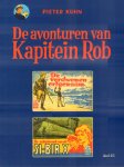 Kuhn, Pieter - De Avonturen van Kapitein Rob deel 25, De Verdwenen Erfgenaam & De Schipbreuk van de Si-Bir X, herdruk twee verhalen, softcover, gave staat