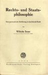 Sauer, Wilhelm. - Rechts- und Staatsphilosophie : eine systematische Einführung in das lebende Recht : mit besonderer Berücksichtigung der Strömungen im Ausland.