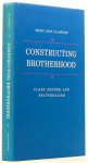 CLAWSON, M.A. - Constructing brotherhood. Class, gender, and fraternalism.