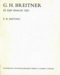 BREITNER -  Hefting, P.H.: - Breitner in zijn Haagse Tijd. (Proefschrift met stellingen)