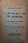 NN - La protestation du Limbourg. Quelques documents 1831-1839 (C'est malgré lui que le Limbourg est devenu hollandais)