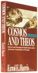 HARRIS, E.E. - Cosmos and Theos. Ethical and theological impications of the anthropic cosmological principle.