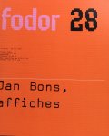 Bons, Jan ; Wim Crouwel (design) - Jan Bons Affiches  Fodor 28