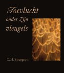 Spurgeon, C.H. - Toevlucht onder Zijn vleugels