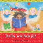 Druten, Barbara van - Hallo, wie ben jij? Druten, Barbara van - Hallo, wie ben jij?