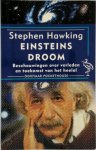Stephen Hawking - Einsteins droom beschouwingen over verleden en toekomst van het heelal