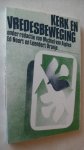 Alphen Michiel van , Ed Noort en Leendert Oranje - Kerk en vredesbeweging