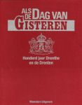 Diverse auteurs - Als de Dag van Gisteren, Honderd jaar Drenthe en de Drenten, 15 delen in linnen bewaarmap, goede staat