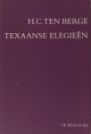 Berge, H.C. ten. - Texaanse elegieën. Berge, H.C. ten. - Texaanse elegieën.
