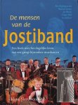 Sleeuwenhoek, Hans - De mensen van de Jostiband. Een boek over het dagelijks leven van een groep bijzondere muzikanten. Met bijdragen van Paul de leeuw, Jos Brink, Gregor Bak en anderen