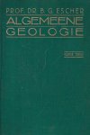 escher, B.G. - Algemeene Geologie. De gedaanteveranderingen onzer aarde