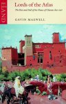 Maxwell, Gavin - Lords of the Atlas. The Rise and Fall of the House of Glaoua 1893-1956