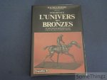 Devaux, Yves / Mairice Rheims (préface). - L'univers des bronzes et des fontes ornementales (chefs-d'oeuvre et curiosités 1850-1920).