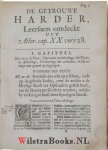 Bornaeum, Everhardus - De Getrouwe Harder, ofte Een Voorstel van alle de princepaelste Plichten die een Dienaer Jesu Christi waerneemen moet, Soo neffens hem selfs, als ds Heeren dierbaere Gemeynte. Voorgestelt over de Woorden Pauli Actor. XX. vers XXVIII.