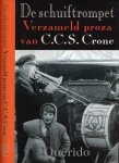 Crone, C.C.S. - De Schuiftrompet: Verzameld proza