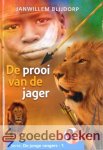 Blijdorp, Janwillem - De prooi van de jager *nieuw* --- Serie: De jonge rangers, deel 1