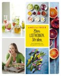 Amelia Freer - Eten. liefhebben. stralen jouw stappenplan naar een gezond en slank leven vol energie