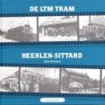 Schreuders, Harry - De LTM tram Heerlen - Sittard - deel 2 Zijlijn Brunssum