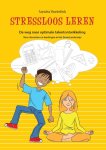 Sandra Voetelink - Stressloos leren De weg naar optimale talentontwikkeling. Voor docenten en leerlingen in het (basis)onderwijs