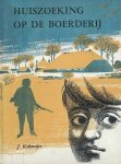 Kokmeijer, J. - Kokmeijer, J.-Huiszoeking op de boerderij