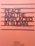 Bannaga, Sharaf Eldin Ibrahim - Peace and the Displaced in Sudan. The Khartoum Experience
