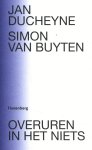 Jan Ducheyne, Simon Van Buyten - Overuren in het niets