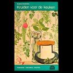 Hendrichs - Kruiden voor de keuken / Kweekwijze Toepassing Recepten/ druk 5