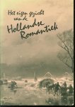 Henk Dinkelaar - Het eigen gezicht van de Hollandse Romantiek : een uitgestelde voortzetting van de zeventiende-eeuwse schilderkunst