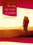 Marcel Derkse - De weg ligt onder je voeten / over het lef om te leven Marcel Derkse - De weg ligt onder je voeten / over het lef om te leven
