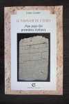 Lous Godart - Le pouvoir de l 'ecrit. Aux pays des premieres ecritures