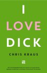 Chris Kraus - I Love Dick