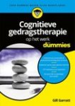 Garratt, Gill - Cognitieve gedragstherapie op het werk voor dummies