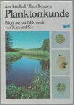 Hans Berggren - Planktonkunde : Bilder aus der Mikrowelt von Teich und See.