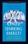 John Kotter - Onze ijsberg smelt!