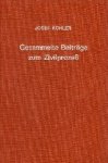 Kohler, Josef. - Gesammelte Beiträge zum Zivilprozeß.