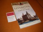 McGreal, Stephen - Liverpool in the Great War [Your Towns and Cities in the Great War]