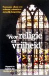 Spruyt, Bart Jan - Voor religie en vrijheid *nieuw* - laatste exemplaar! --- Protestantse teksten over rechtstaat, tolerantie en christelijk burgerschap