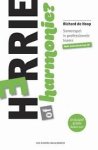Hoop, Richard de - Herrie of Harmonie? Samenspel in professionele teams