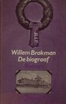 Brakman, Willem. - De biograaf.