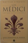 Matteo Strukul - Los Médici: una dinastía al poder / The Medici: a Dynasty to Power